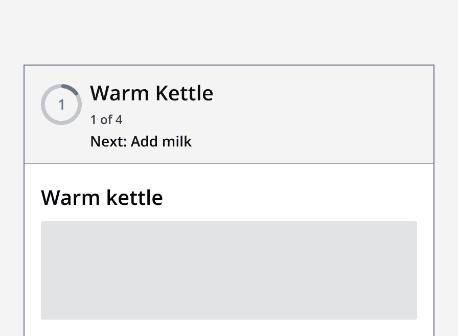 A compact stepper showing the current step labelled 'warm kettle' and the next step label 'add milk'.