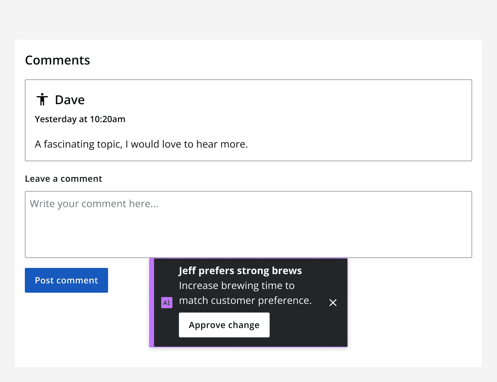 An AI toast notification appears below a comment field displaying the message “Increase brewing time to match customer preference,” with an Approve change button beside it.
