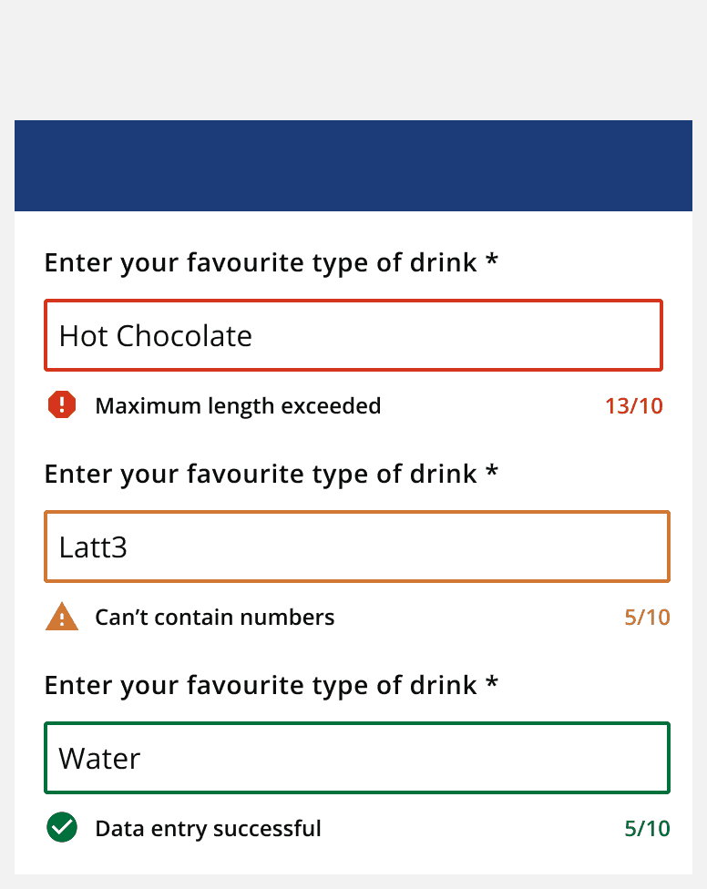  A graphic of text field validation showing an error, a warning and a success using colour, text and icons to differentiate meaning.