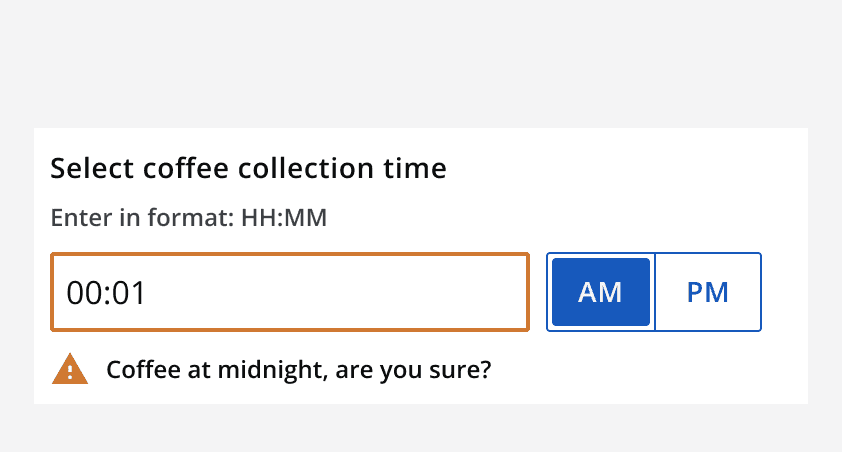 A time input with an unusual value, showing a warning message prompting the user to check the value entered.