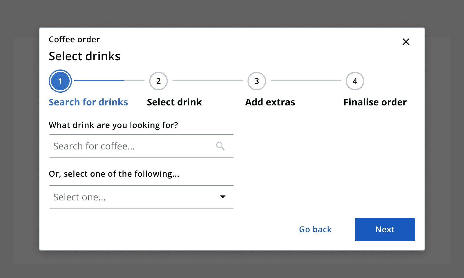 An example dialog containing a multi-step form for selecting and adding drinks to an order. A stepper with four steps is used with multiple form elements inside each step.
