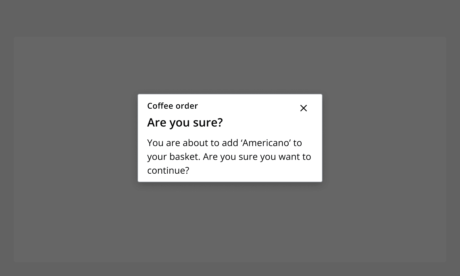 An example dialog message for a coffee order saying 'Are you sure?' with buttons for 'Continue' and 'Go back'.