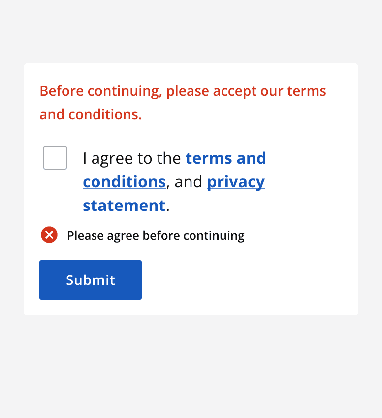 An unchecked checkbox with label 'I agree to the terms and conditions and privacy statement' alongside a submit button. An error state is shown after the checkbox reading 'Please agree before continuing'.