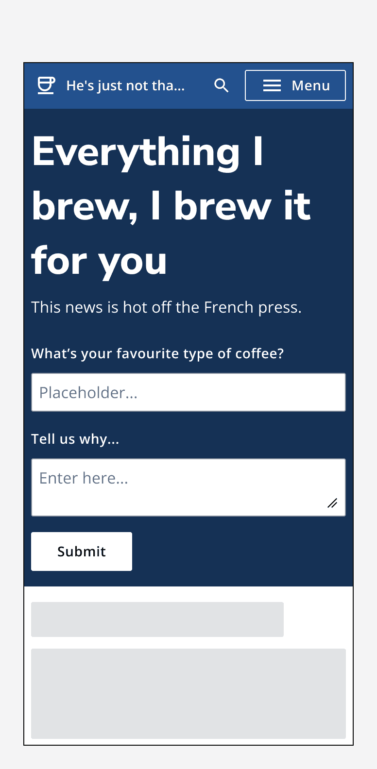 A hero that says 'Everything I brew, I brew it for you' with a text field, a text area and a button in the interaction area.