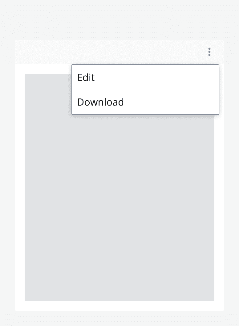 A popover menu with two options for edit and download. Plenty of space is available on the background interface to display these options.